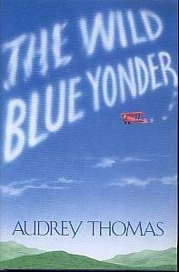 Stock image for The Wild Blue Yonder for sale by Edmonton Book Store