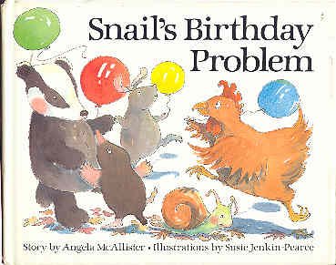 Snail's Birthday Problem (9780670829910) by McAllister, Angela