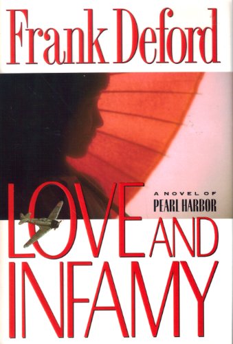 Imagen de archivo de Love and Infamy: A Novel of Pearl Harbor a la venta por BookHolders