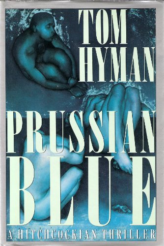 Prussian Blue --'A Hitchcockian Thriller"--REVIEW COPY (SHARP, UNREAD COPY)