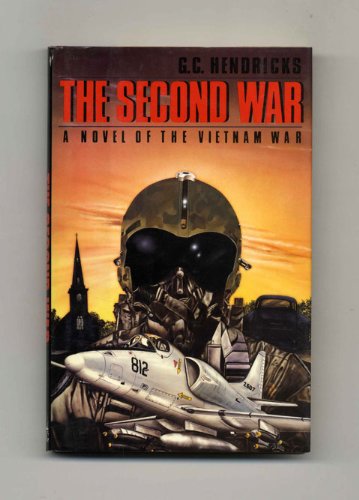 The Second War. A Novel of The Vietman War