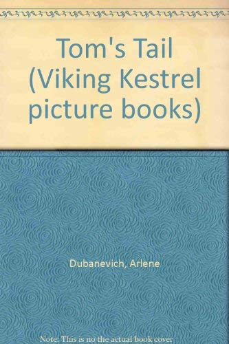 9780670830213: Tom's Tail (Viking Kestrel picture books)