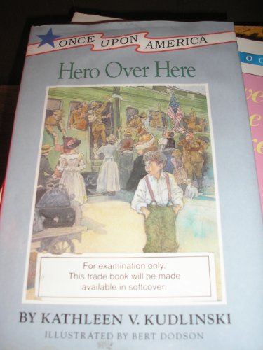 Hero over Here (ONCE UPON AMERICA) (9780670830503) by Kudlinski, Kathleen V.