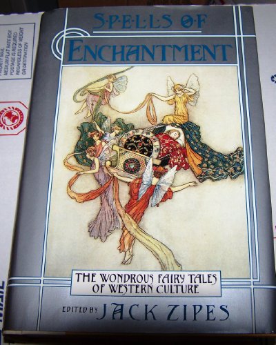 Beispielbild fr Spells of Enchantment: 2the Wondrous Fairy Tales of Western Culture zum Verkauf von ThriftBooks-Dallas