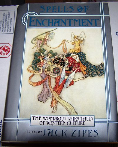 9780670830534: Spells of Enchantment: The Wondrous Fairy Tales of Western Culture