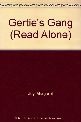 Gertie's Gang (Read Alone) (9780670830794) by Margaret Joy