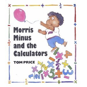 Stock image for Morris Minus And the Calculators (Viking Kestrel picture books) for sale by WorldofBooks