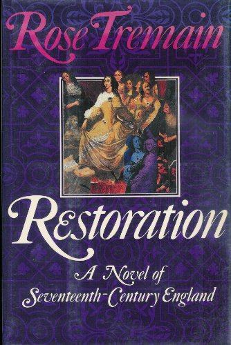 9780670831098: Restoration: A Novel of Seventeenth-Century England