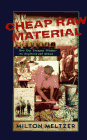9780670831289: Cheap Raw Material: How Our Youngest Workers Are Exploited And Abus Ed