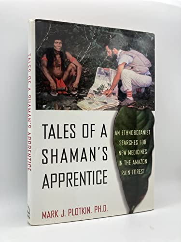 Beispielbild fr Tales of a Shaman's Apprentice: An Ethnobotanist Searches for New Medicines in the Amazon Rain Forest zum Verkauf von SecondSale