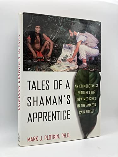 Imagen de archivo de Tales of a Shaman's Apprentice: An Ethnobotanist Searches for New Medicines in the Amazon Rain Forest a la venta por Ergodebooks