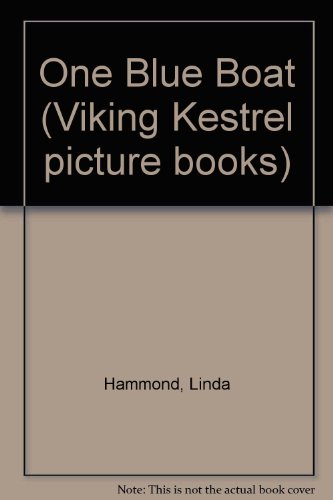 One Blue Boat (Viking Kestrel Picture Books) (9780670831449) by Linda Hammond