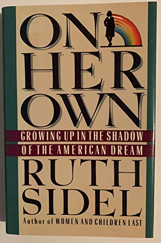 Beispielbild fr On Her Own: Growing Up in the Shadow of the American Dream zum Verkauf von Wonder Book