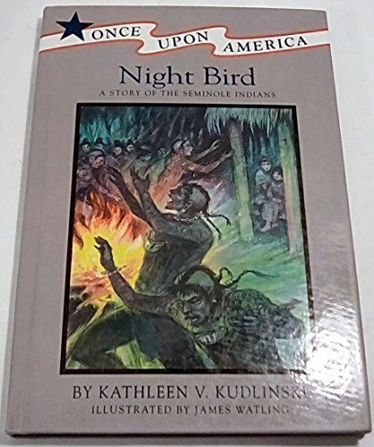 Stock image for Night Bird: A Story of the Seminole Indians (Once upon America) for sale by Irish Booksellers