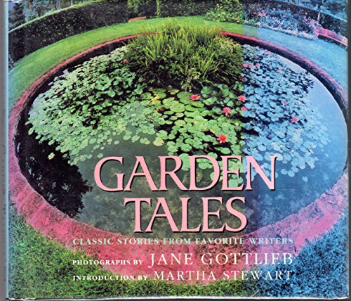 Stock image for Garden Tales : Classic Stories from Favorite Writers for sale by Better World Books