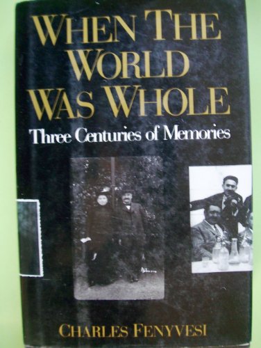 Stock image for When the World Was Whole : Three Centuries of Memories for sale by JB Books