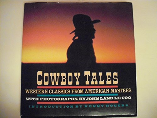 Stock image for COWBOY TALES: Western Classics From American Masters for sale by David H. Gerber Books (gerberbooks)