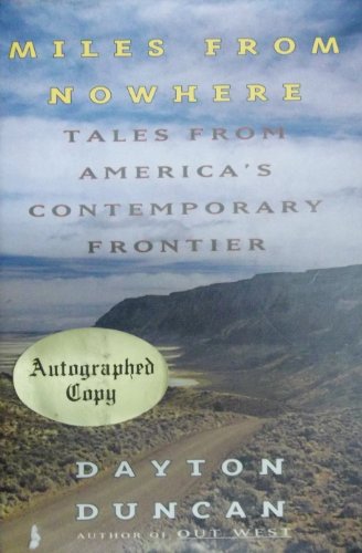 Beispielbild fr Miles from Nowhere : Tales from America's Contemporary Frontier zum Verkauf von Better World Books