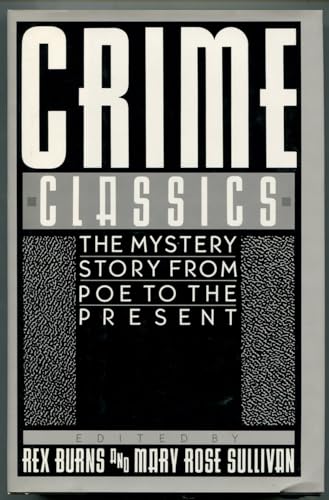 Imagen de archivo de Crime Classics: The Mystery Story from Poe to the Present a la venta por Wonder Book
