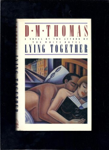 Lying Together (9780670832187) by Thomas, D. M.