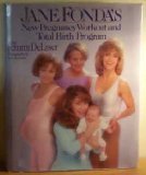 Imagen de archivo de Jane Fonda's New Pregnancy Workout And Total Birth Program a la venta por WorldofBooks