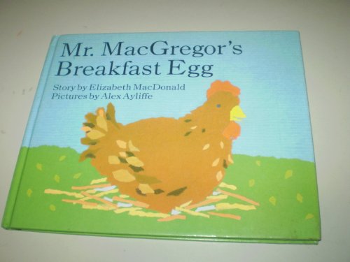 Stock image for Mr. Macgregor's Breakfast Egg for sale by Elaine Woodford, Bookseller