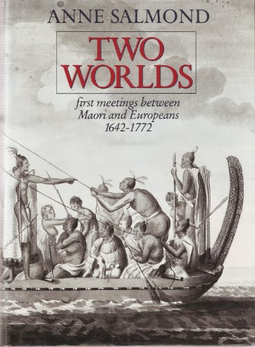9780670832989: Two Worlds: First Meetings Between Maori And European 1642 - 1772: First Meetings Between Maori and European, 1642-1722