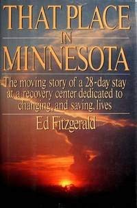 Stock image for That Place in Minnesota : Changing Lives, Saving Lives for sale by Wonder Book