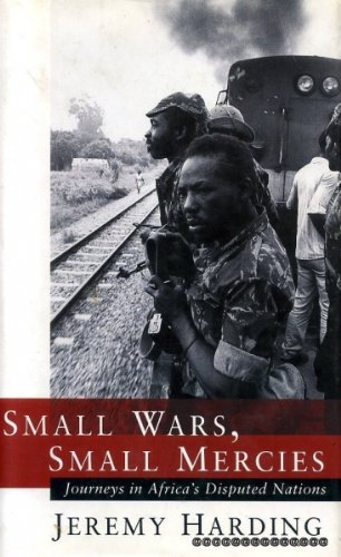 Imagen de archivo de Small Wars, Small Mercies: Journeys in Africa's Disputed Nations a la venta por WorldofBooks