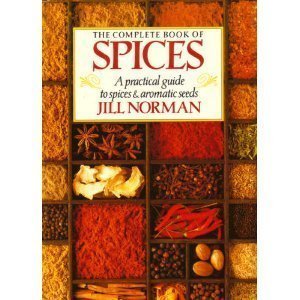 Beispielbild fr The Complete Book of Spices: A Practical Guide to Spices and Aromatic Seeds zum Verkauf von SecondSale