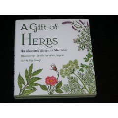 Stock image for A Gift of Herbs: An Illustrated Garden In Miniature for sale by Wonder Book