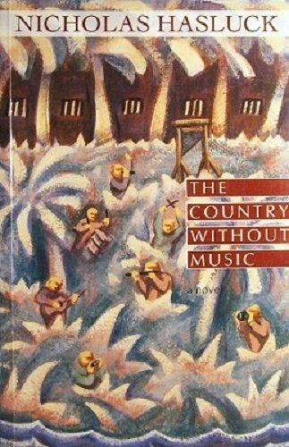 Stock image for THE COUNTRY WITHOUT MUSIC for sale by BOOK COLLECTORS GALLERY