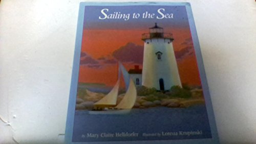 Beispielbild fr Sailing to the Sea zum Verkauf von Better World Books