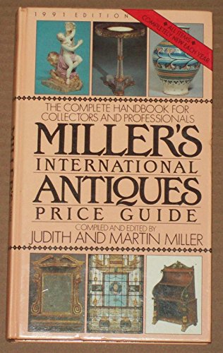 Stock image for Miller's International Antiques Price Guide, 1991 for sale by Better World Books