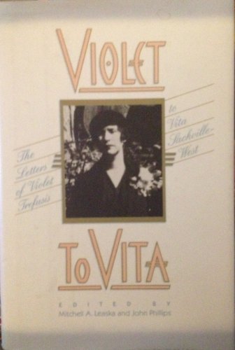 Beispielbild fr Violet to Vita: The Letters of Violet Trefusis to Vita Sackville-West, 1910-1921 zum Verkauf von Books From California