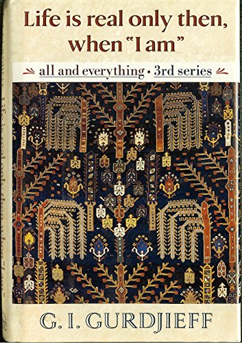 Beispielbild fr Life Is Real Only Then, When I Am: All And Everything Third Series (All and Everything, 3rd Series) zum Verkauf von ZBK Books