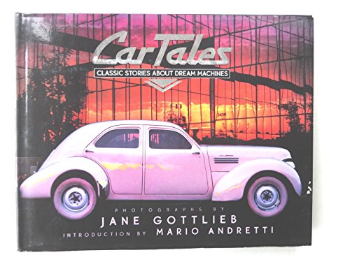 Beispielbild fr Car Tales: Classic Stories About Dream Machines zum Verkauf von Wonder Book