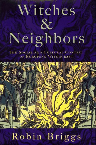 Beispielbild fr Witches and Neighbors: The Social and Cultural Context of European Witchcraft zum Verkauf von BooksRun