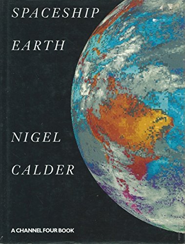 Imagen de archivo de Spaceship Earth : A Report on the New Global Geography a la venta por Better World Books