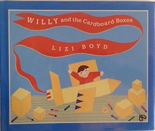 Beispielbild fr Willy and the Cardboard Boxes zum Verkauf von HPB-Emerald