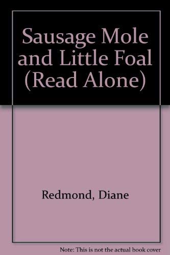 Beispielbild fr Sausage Mole And Little Foal (Read Alone S.) zum Verkauf von AwesomeBooks