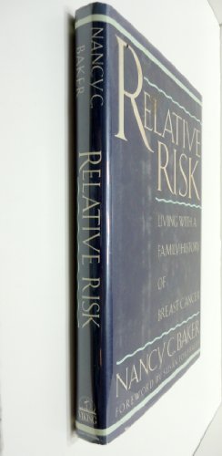 Beispielbild fr Relative Risk : Living with a Family History of Breast Cancer zum Verkauf von Better World Books Ltd