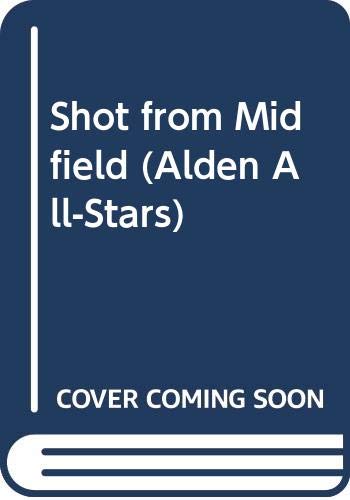 Stock image for Shot from Midfield (Alden All-Stars) for sale by Ergodebooks