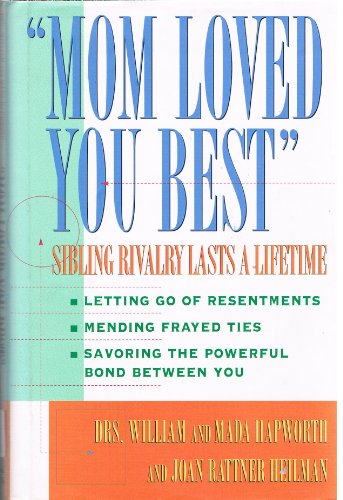 Beispielbild fr Mom Loved You Best: Sibling Rivalry Lasts a Lifetime zum Verkauf von Wonder Book