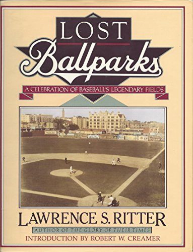 9780670838110: Lost Ballparks: A Celebration of Baseball's Legendary Fields