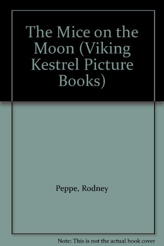 Stock image for The Mice On the Moon (Viking Kestrel picture books) for sale by WorldofBooks