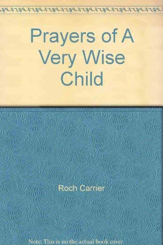 Imagen de archivo de PRAYERS OF A VERY WISE CHILD a la venta por Bibliobargains