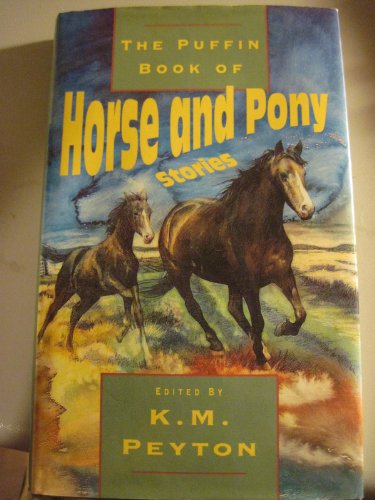 Beispielbild fr The Puffin Book of Horse And Pony Stories zum Verkauf von AwesomeBooks