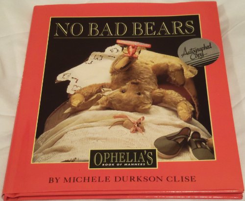 Beispielbild fr No Bad Bears : Ophelia's Book of Manners zum Verkauf von Better World Books