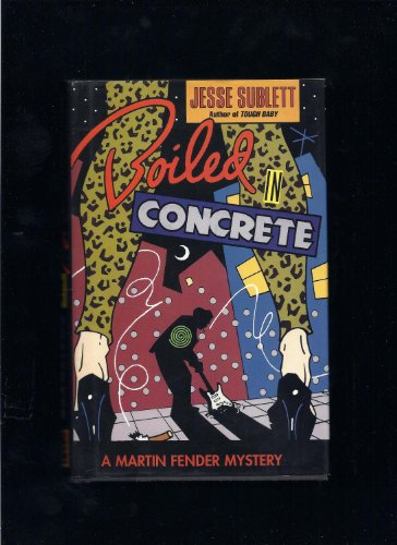 Imagen de archivo de Boiled in Concrete : A Martin Fender Mystery. a la venta por Sara Armstrong - Books